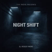 Night Shift by DJ Roger More