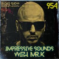 Mr.K Impressive Sounds Radio Nova Vol.954 (19.05.2026) by Mr.K