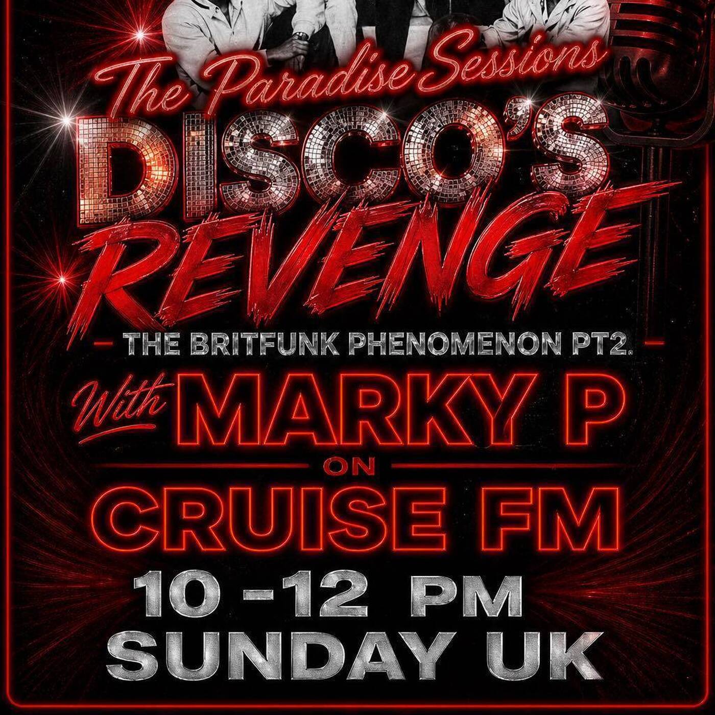 Paradise Sessions 703 - Disco's Revenge - Stars on 45’s featuring the Brit Funk Phenomenon Pt 2 and DJ Allan’s Awesome 4Some . With Marky P - Cruise FM  - 26 th April 2026