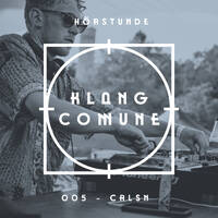 Klang Comune Hörstunde - 005 CRLSN by KLANG COMUNE