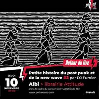 Petite histoire du post Punk et de la New Wave par DjFumier - Pollux Asso by Radio Albigés