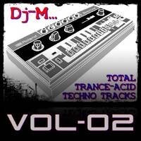 Total Trance-Acid-Techno Tracks vol.02 by Dj~M...