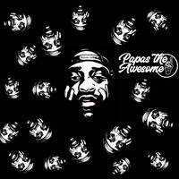 Papas The Awesome One Mixtape by Papas The Awesome One