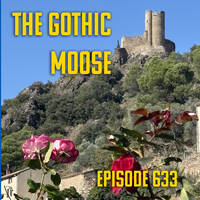 The Gothic Moose – Episode 633– ?? All French Bands &amp; ?? by DJ Moose