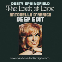 Dusty Springfi3ld - The Look of Lov3 (Antonello D'Arrigo Deep Edit) by Antonello D'Arrigo