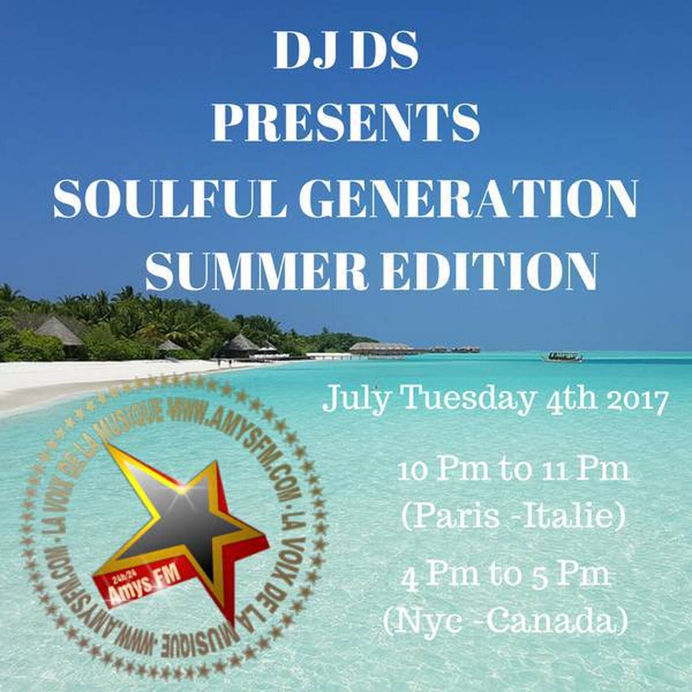 SOULFUL GENERATION AMYS FM LIVE SHOW SUMMER EDITION BY DJ DS(FRANCE) JULY 4TH 2017 episode artwork