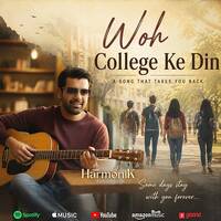 HarmoniK aka Sachin Marwah - Woh College Ke Din by HarmoniK sachin marwah