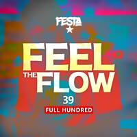 FEEL THE FLOW 39 by Dj Festa 254