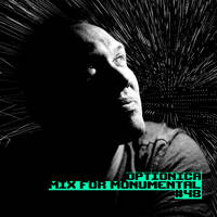Optionica - Mix For MONUMENTAL #48 by MONUMENTAL MIXES