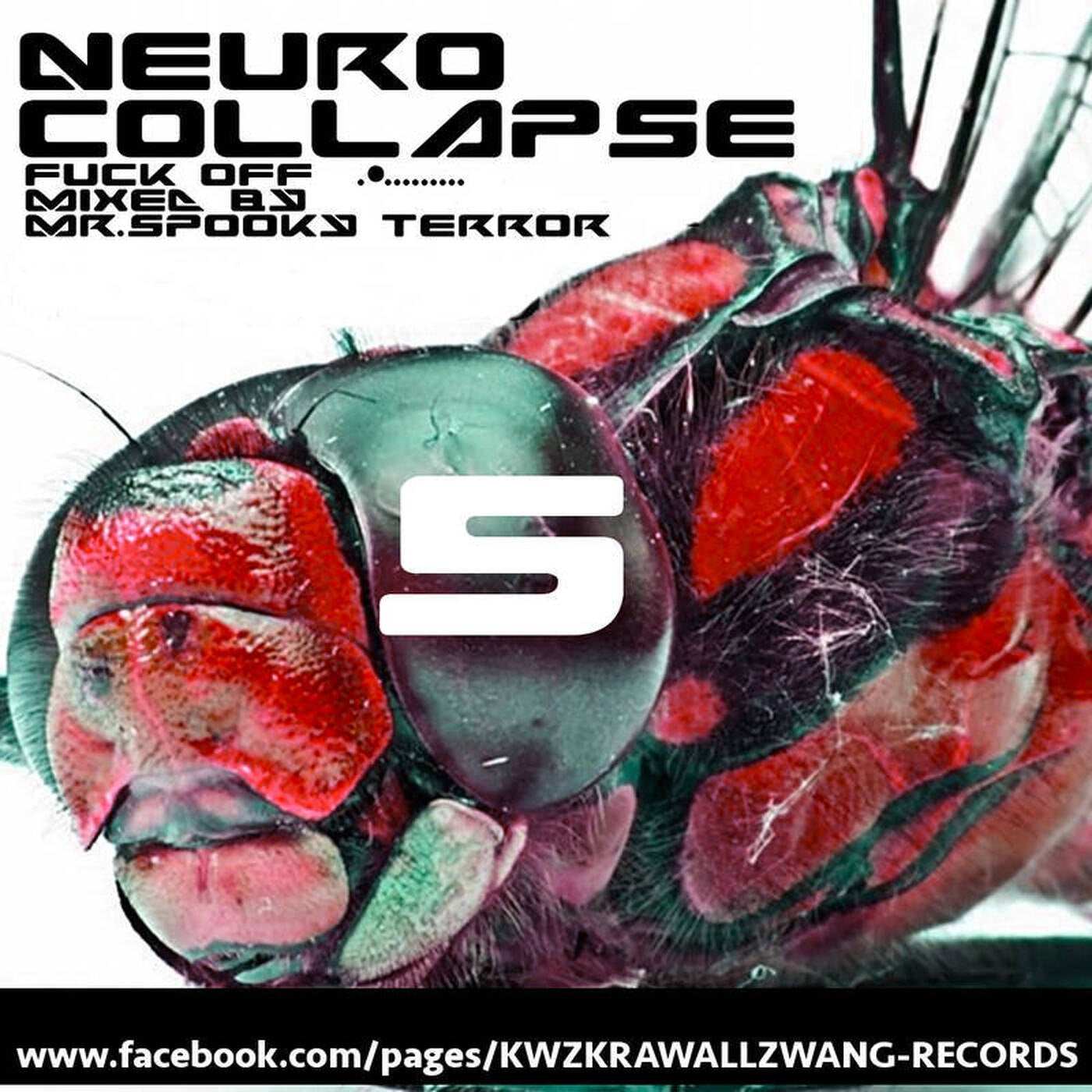 Neurocollapse 5 FUCK OFF .-.......... by Mr.Spooky Terror