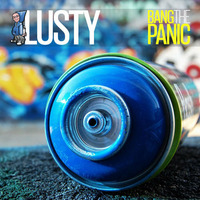 Lusty - Bang the Panic by Mike Lusty