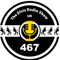 Show 467 - 20210324 - The Elvis Radio Show UK by The Elvis Radio Show UK