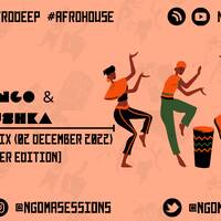 Beengo &amp; Ndushka - Ngoma Sessions Mix (02 December 2022) [DECEMBER EDITION] by Ngoma Sessions