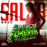 SALSA BASE - DANCE FOREVER - DJ RAY R FT DIONYS MIX by The House Djs Ve