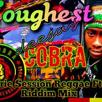 Taffest_Deejay_Cobra_Irie_Session_Reggae_Mix by Taffest Deejay Cobra🔥🔥