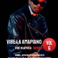 THE NEW AMAPIANO BONGO $ AFRO VIBE IN AFRICA VOL 6 VJ RAJJ THE VIBE MASTER 2024 by VJ RAJJ THE VIBE MASTER(MR DUBAI)