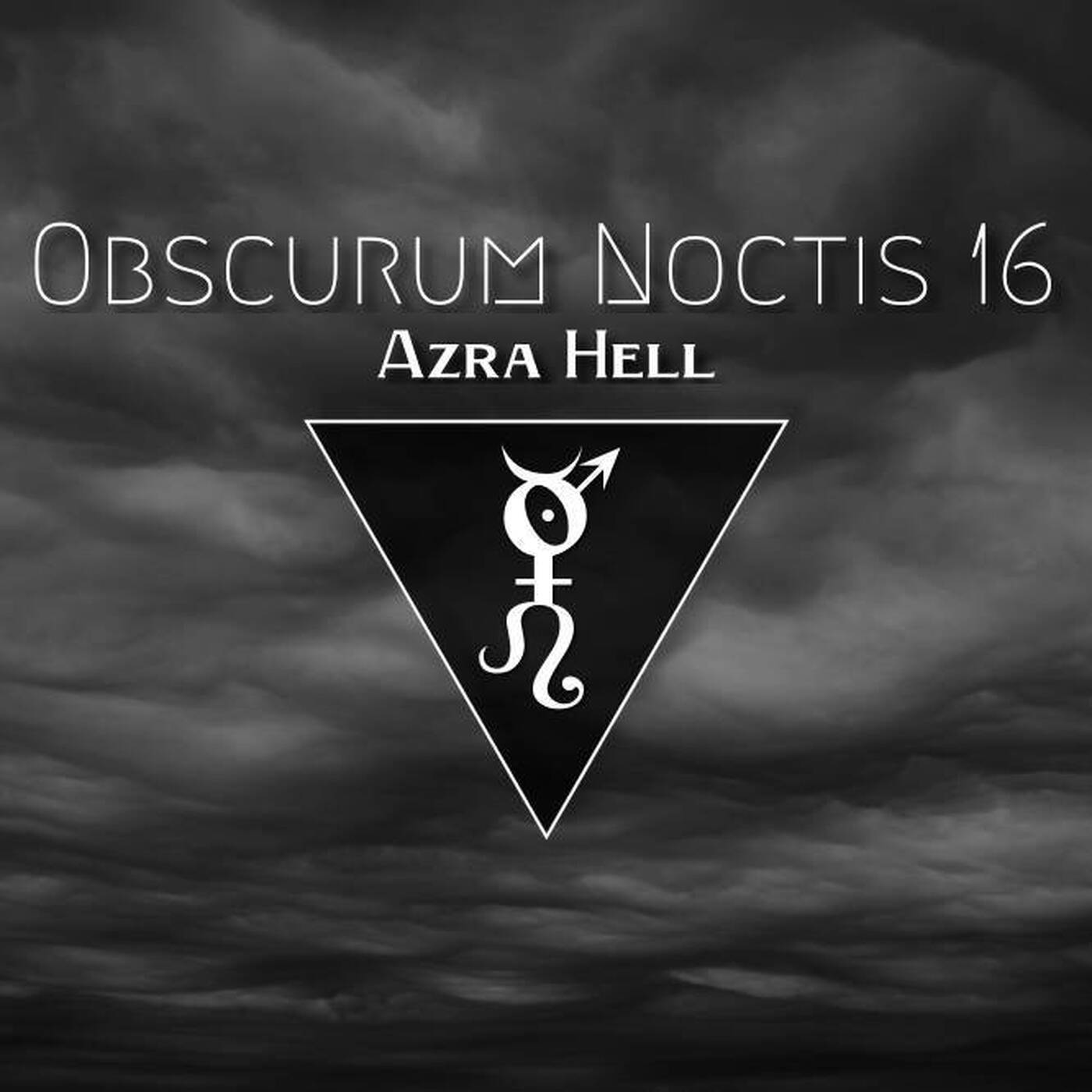 Obscurum Noctis 16 - Ostara Edition - Azra Hell episode artwork