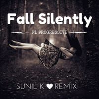 Fall Silently (FL Progressive Sunil K Remix) by The NoiZy