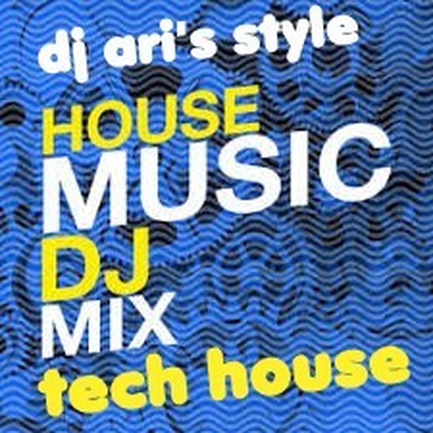 DJ ARI'S STYLE #HOUSE & TECH HOUSE #EP 02 2023 episode artwork