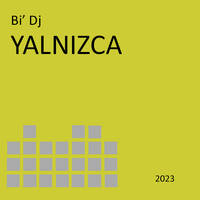 Bi' Dj - Yalnızca by Cihan Tazegül