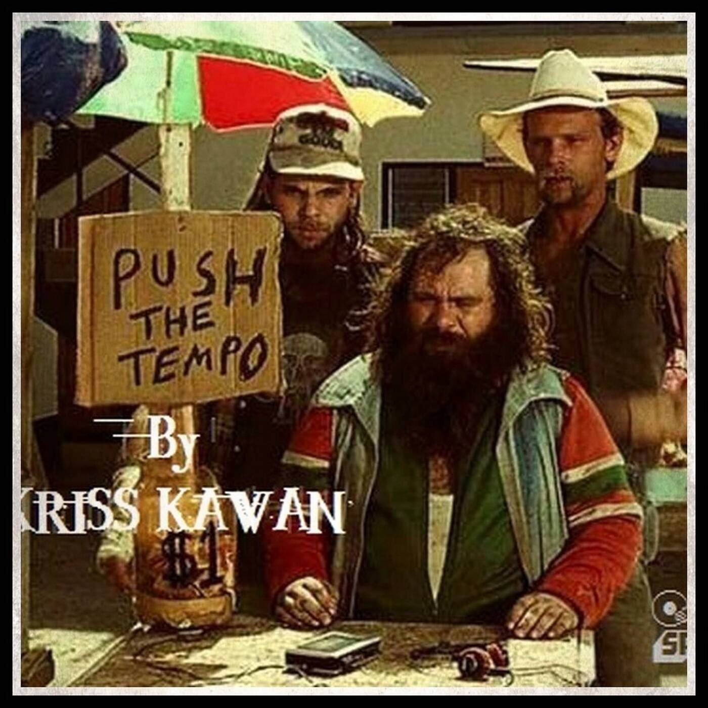 "PUSH THE TEMPO" Mixtape By Kriss Kawan episode artwork
