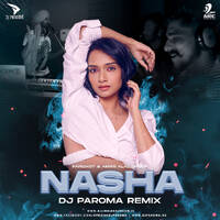 Nasha (Remix) - DJ Paroma by DJ Paroma