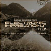 Electronic Impressions 679 with Danny Grunow by Danny Grunow