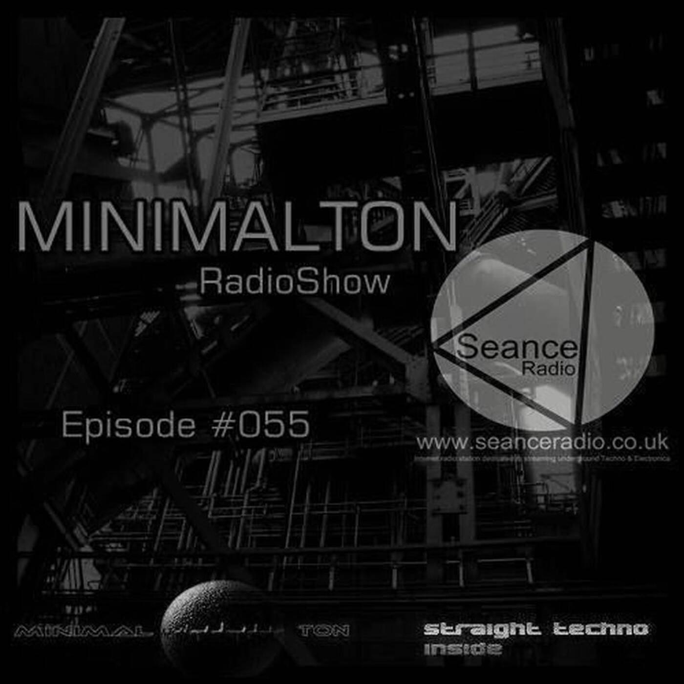 Episode #055 / Minimalton RadioShow @ Seance Radio [UK] episode artwork