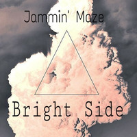 The Bright Side by Jammin' Maze