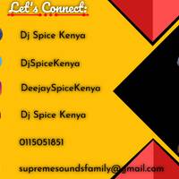 DJ SPICE EARLY SET_SAMPLED HITS by Deejay Spice🇰🇪 (The Dancefloor Energizer)
