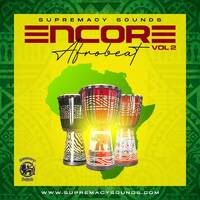 Encore - Vol 2 - Afrobeat by supremacysounds