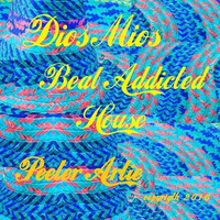Dios Mios Beat Addicted House by Peeter Artie