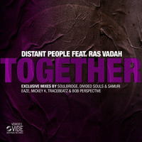 Distant People, Ras Vadah -  Together - Vibe Boutique by joey silvero