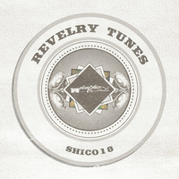 Shico18 - revelry tunes - 2012 by shico dieciocho