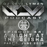 Episode 44: A Night At The Geisha Part 1 (June 2013) by Levi Lyman