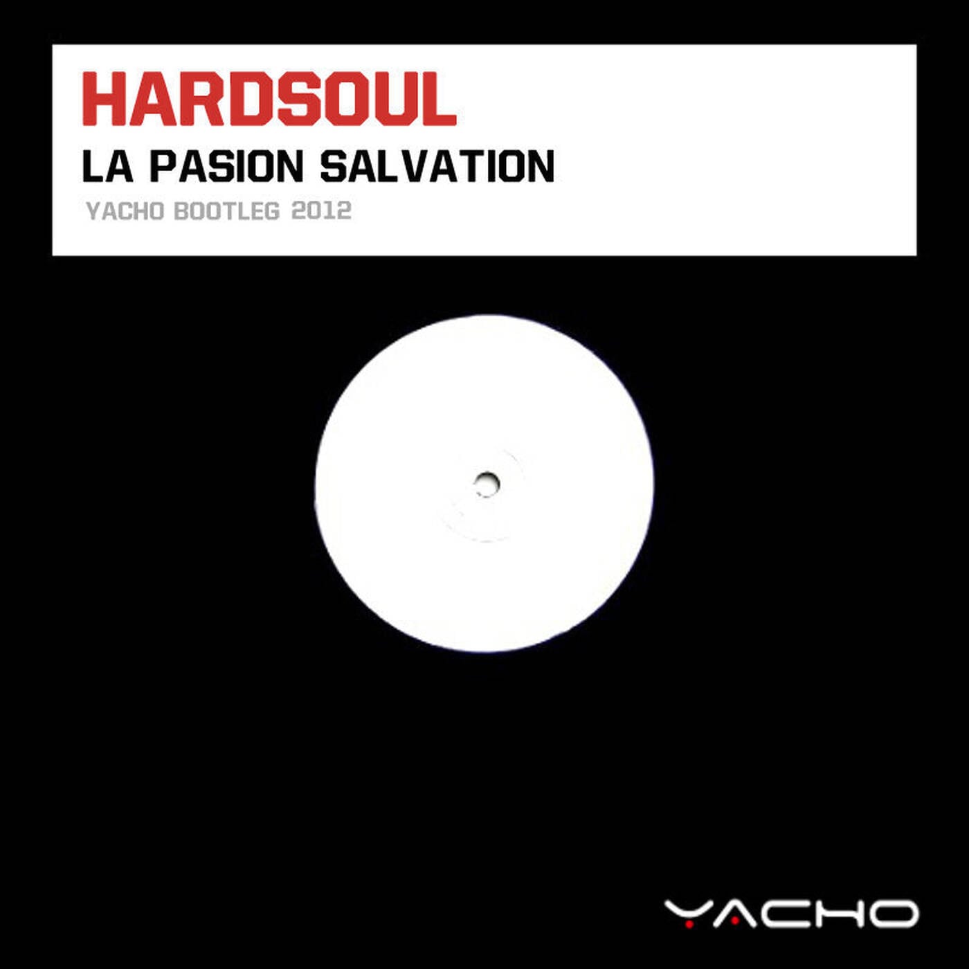 Hardsoul - La Pasion Salvation (Yacho Bootleg 2012) episode artwork