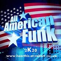UncleS@m™ - All American Funk 2k20 by UncleS@m™