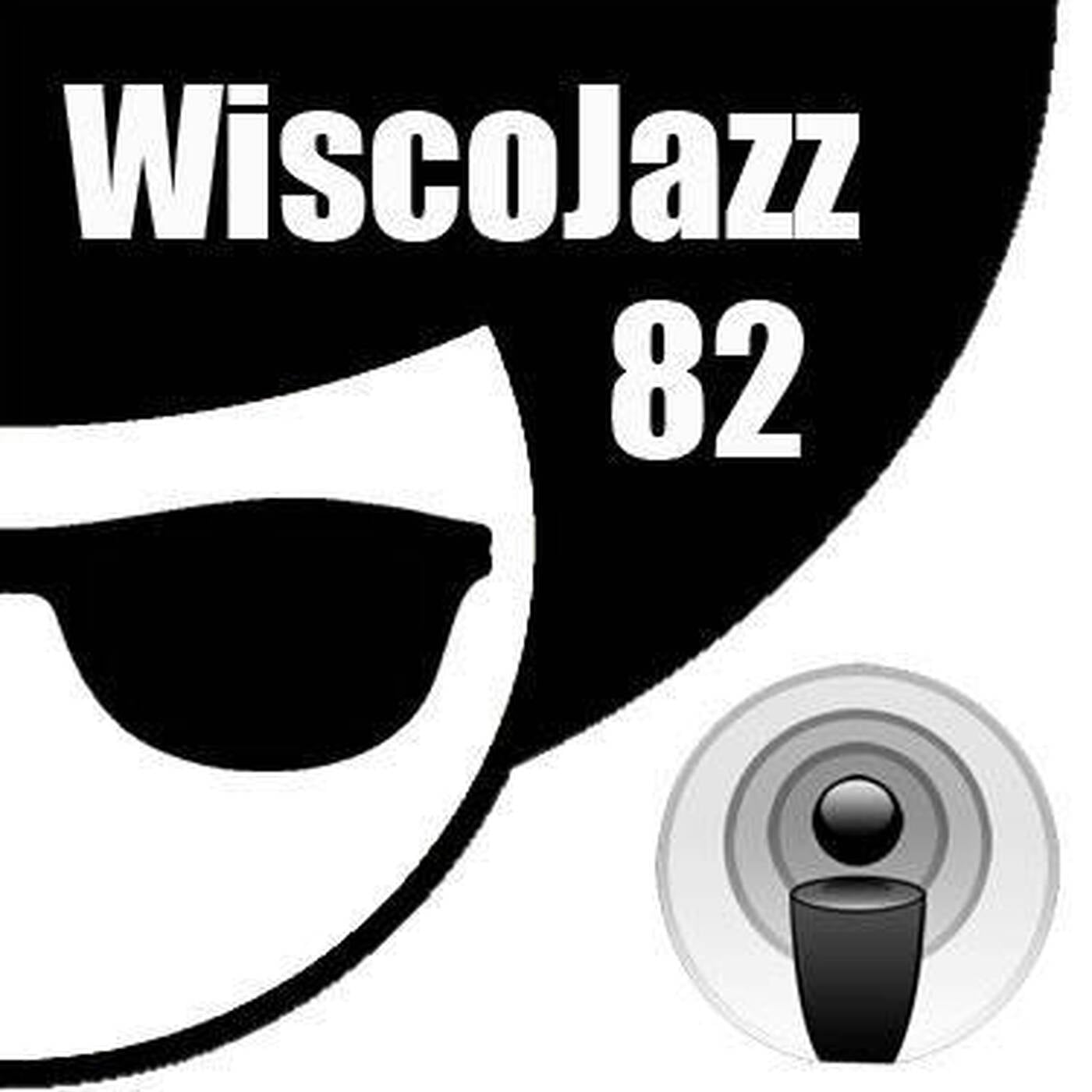 WiscoJazz-Cast - Episode 082 episode artwork