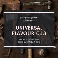Universal Flavour 0.13 Mixed By Constantine SA by Young Groove Elements