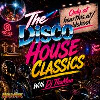 Disco-House Classics [Mix-A-Max June 2026] - Dj ThaMan by DJ THAMAN