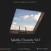 JazzyLee_Mapiano - Sghubhu Chronicles Vol.3 (100% Production Mix) by JazzyLee_Mapiano