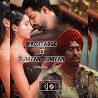 PACHTAOGE X SUNIYAN SUNIYAN BOLLYTECH DJ RIOT by pravesh maurya
