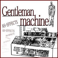 02 - GENTLEMAN MACHINE - AH - EFFECTS by AH-Effects