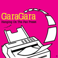 GaraGara - Hanging On The Fax Preset by garagara