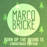 Turn Up The Sound #15 by Marco Bricke by Marco Bricke