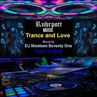 Trance and Love Mixed by DJ Nineteen Seventy One Part 74-2026 by DJ Nineteen Seventy One