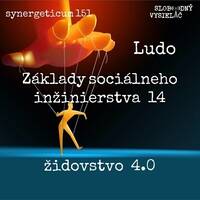 Synergeticum 151 - 2025-05-06 „Základy sociálneho inžinierstva“ 14 - židovstvo 4.0 by Slobodný Vysielač