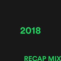 2018 RECAP MIX by Mike Destiny