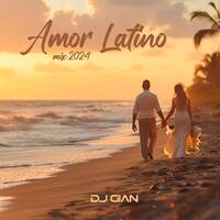 Amor Latino Mix 2024 by DJ GIAN