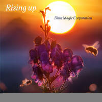 Rising Up - Dhin Magic Corpoation by Dhin / Magic Pad Corporation